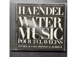 LCDM 《亨德尔：水上音乐（双大键琴版）》 - Yannick Le Gaillard，Pascal Dubreuil 
