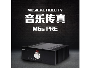 新款Musical Fidelity音乐传真M6S PRE前级放大器功放机世爵行货