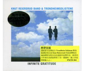 Infinite Gratitude Knut Reiersrud Band 醉梦弦韵 FXCD384