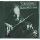 BACH.TELEMANN.YSAYE AARON ROSAND.UNACCOMPANIED VIOLIN/无伴奏小提琴 CD72012