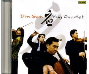 Ying Quartct / 英氏弦乐四重奏团 Dim Sum 