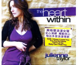 Julienne Taylor: The Heart Within 茱丽安妮．泰勒：内心深处  EVSA145