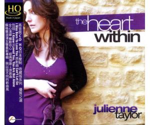 JULIENNE TAYLOR THE HEART WITHIN 茱丽安妮．泰勒：内心深处 HQCD  EVSA147HQ