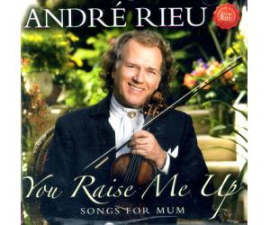 Andre Rieu You Raise Me Up Songs For Mum 安德烈瑞欧 演奏的热门乐曲 0602527384924
