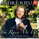 Andre Rieu You Raise Me Up Songs For Mum 安德烈瑞欧 演奏的热门乐曲 0602527384924