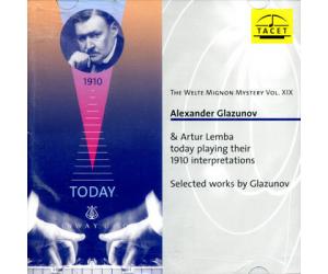 Alexander Glazunov Welte Mignon Mystery Vol. XIX 格拉祖诺夫与阿图尔伦巴演奏自己作品  TACET203