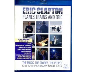 Eric Clapton: Planes, Trains And Eric 艾瑞克．克莱普顿：飞机，火车和艾瑞克 蓝光BD DVD    EVOB244