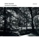  KELLER QUARTET : CANTANTE E TRANQUILLO   ECM2324