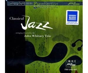 Classical Jazz 约翰.惠特尼爵士三重奏乐队 高清CD  FIMUHD095 