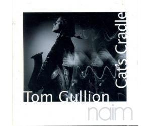 Tom Gullion - Cat's Cradle 汤姆顾尔林 猫的摇篮    naimcd029