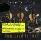 BRIAN BROMBERG COMPARED TO THAT 无可比媲   ART7028