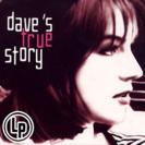 Dave's True Story 戴夫的真实故事 同名专辑（180克LP黑胶) 限量编码发行     DTS001LP 