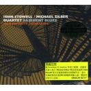 JOHN STOWELL MICHAEL QUARTET ZILBER BASEMENT BLUES 情感空间      ORIGIN82717