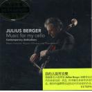 JULIUS BERGER Music for my cello 我的大提琴音乐    CC72376